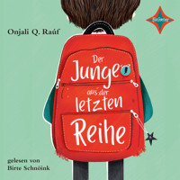 Der Junge aus der letzten Reihe (ungekürzt) - Onjali Q. Raúf - Hörbuch