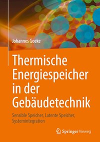 Thermische Energiespeicher in der Gebäudetechnik - Johannes Goeke - E-Book