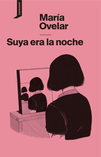 Suya era la noche - María Ovelar - E-Book