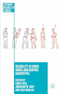 Disability in Comic Books and Graphic Narratives - - E-Book