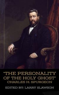 The Personality of the Holy Ghost (Annotated) - Charles Spurgeon - E-Book