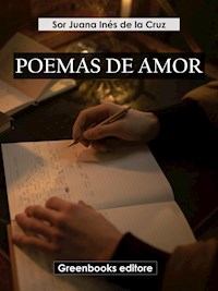 Poemas de amor - Sor Juana Inés de la Cruz - E-Book
