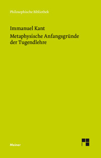 Metaphysische Anfangsgründe der Tugendlehre - Immanuel Kant - E-Book