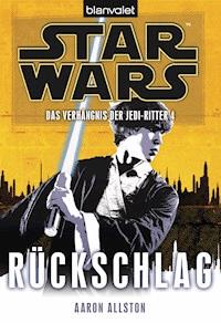Star Wars. Das Verhängnis der Jedi-Ritter 4. Rückschlag - Aaron Allston - E-Book