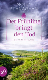 Der Frühling bringt den Tod - Molly Flanaghan - E-Book