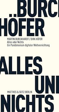 Alles und Nichts - Martin Burckhardt - E-Book