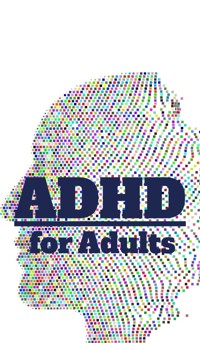 ADHD for adults - Horst Frankenmeier - E-Book