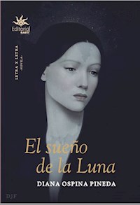 El sueño de la Luna - Diana Ospina Pineda - E-Book