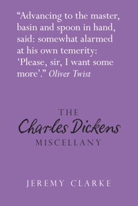The Charles Dickens Miscellany - Jeremy Clarke - E-Book