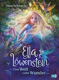 Ella Löwenstein - Eine Welt voller Wunder - Gesa Schwartz - E-Book