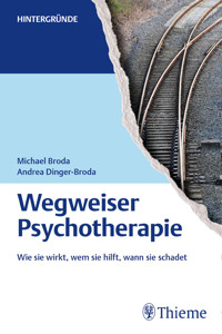 Wegweiser Psychotherapie - Michael Broda - E-Book