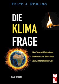 Die Klimafrage - Eelco J. Rohling - E-Book