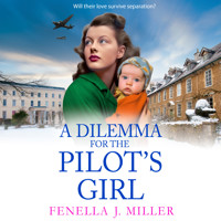 Dilemma for the Pilot's Girl (Unabridged) - Fenella J. Miller - Hörbuch