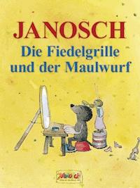 Die Fiedelgrille und der Maulwurf -  - E-Book
