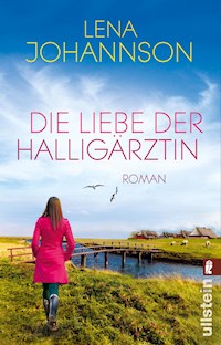 Die Liebe der Halligärztin - Lena Johannson - E-Book