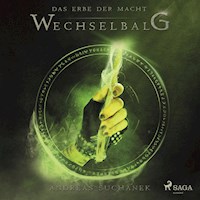 Wechselbalg - Das Erbe der Macht, Band 3 (Ungekürzt) - Andreas Suchanek - Hörbuch