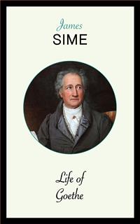 Life of Goethe - James Sime - E-Book