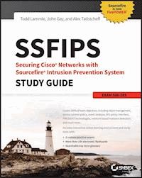 SSFIPS Securing Cisco Networks with Sourcefire Intrusion Prevention System Study Guide - Todd Lammle - E-Book