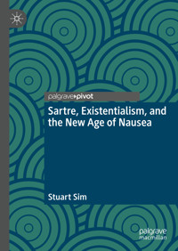 Sartre, Existentialism, and the New Age of Nausea - Stuart Sim - E-Book