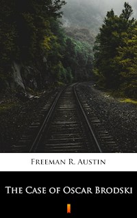 The Case of Oscar Brodski - R. Austin Freeman - E-Book