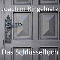 Das Schlüsselloch - Joachim Ringelnatz - Hörbuch