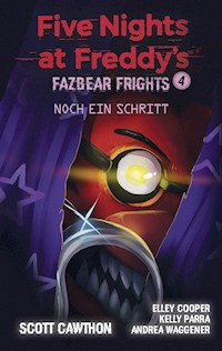 Five Nights at Freddy's - Fazbear Frights 4 - Ein Schritt noch - Scott Cawthon - E-Book