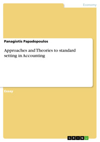 Approaches and Theories to standard setting in Accounting - Panagiotis Papadopoulos - E-Book
