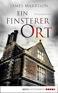 Ein finsterer Ort - James Marrison - E-Book