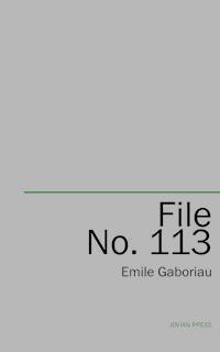 File No. 113 - Emile Gaboriau - E-Book