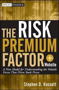 The Risk Premium Factor - Stephen D. Hassett - E-Book