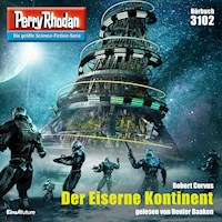 Perry Rhodan 3102: Der Eiserne Kontinent - Robert Corvus - Hörbuch