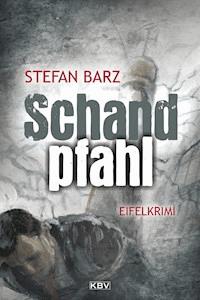 Schandpfahl - Stefan Barz - E-Book