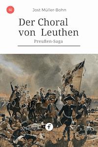 Der Choral von Leuthen - Jost Müller-Bohn - E-Book