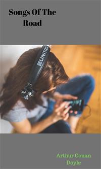 Songs Of The Road - Arthur Conan Doyle - E-Book