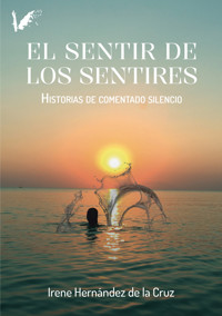 El sentir de los sentires - Irene Hernández - E-Book