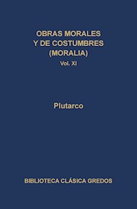 Obras morales y de costumbres (Moralia) XI. Tratados platónicos. Tratados antiestoicos. - Plutarco - E-Book