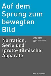 Auf dem Sprung zum bewegten Bild -  - E-Book