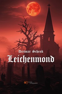 Leichenmond - Dietmar Schenk - E-Book