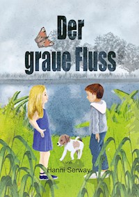 Der graue Fluss - Hanni Serway - E-Book