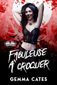 Fabuleuse À Croquer - Gemma Cates - E-Book