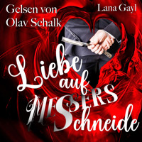 Liebe auf Messers Schneide - Lana Gayl - Hörbuch