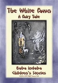 THE WHITE FAWN - A Fairy Tale - Anon E. Mouse - E-Book