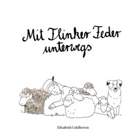 Mit Flinker Feder unterwegs - Elisabeth Udelhoven - E-Book