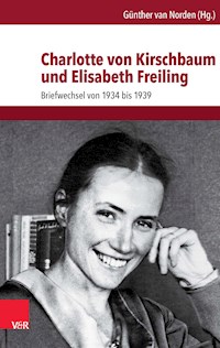 Charlotte von Kirschbaum und Elisabeth Freiling -  - E-Book