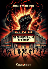 Die geballte Faust der Rache - Harald Wieczorek - E-Book