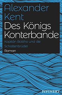 Des Königs Konterbande - Alexander Kent - E-Book
