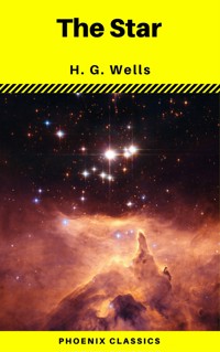 The Star (Phoenix Classics) - H G Wells - E-Book