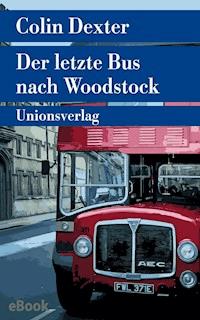 Der letzte Bus nach Woodstock - Colin Dexter - E-Book