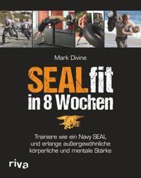 SEALfit in 8 Wochen - Mark Divine - E-Book