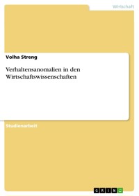 Verhaltensanomalien in den Wirtschaftswissenschaften - Volha Streng - E-Book